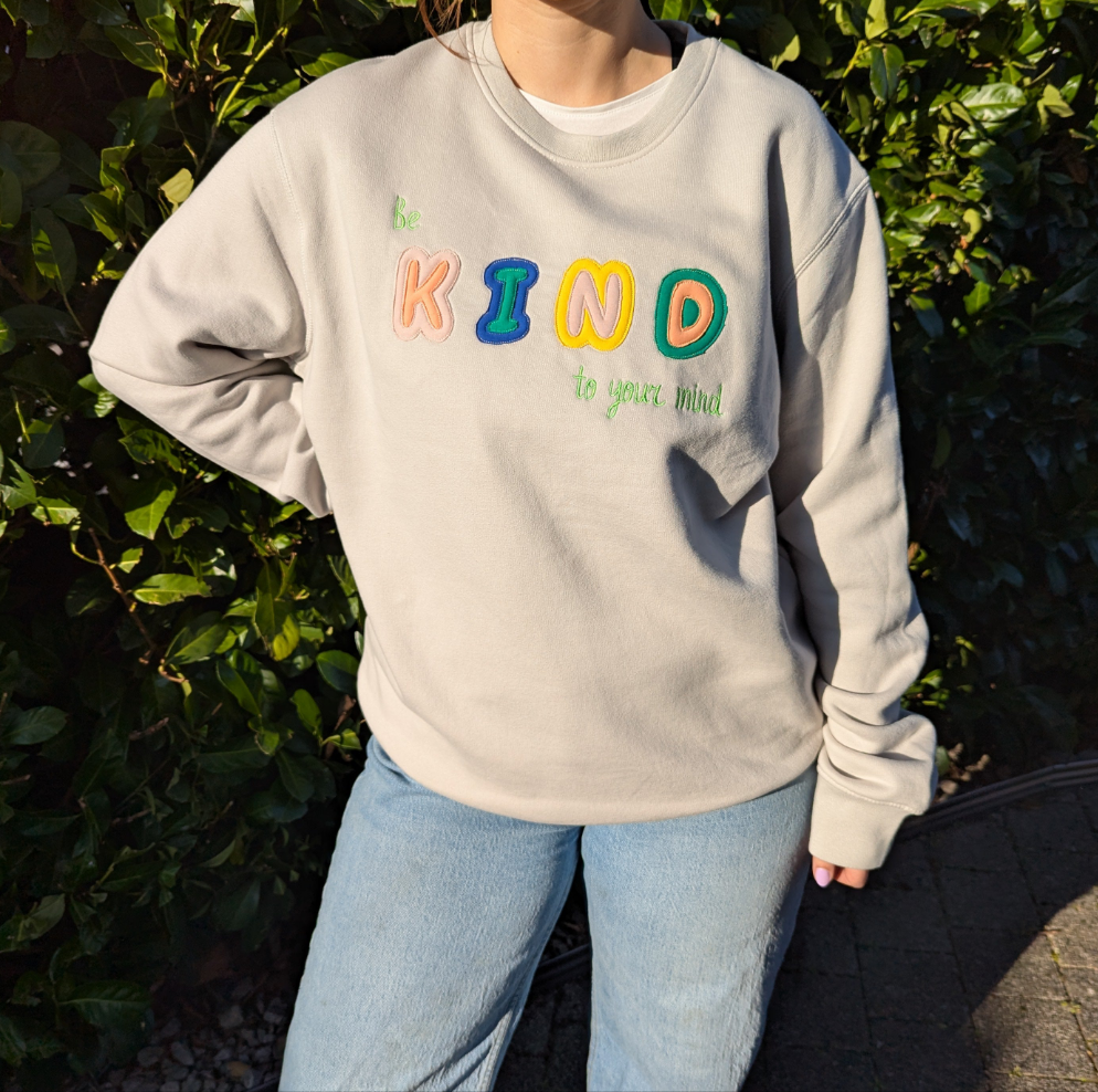 Be kind to your mind sweatshirt
