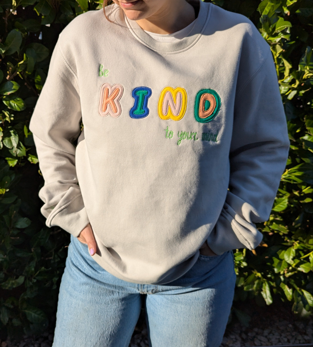 Be kind to your mind sweatshirt